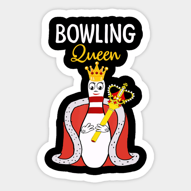 Bowling Queen Funny T shirt For Bowling Lovers Sticker by Dunnhlpp